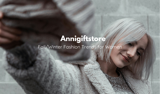 Fall/Winter Fashion Trends for Women