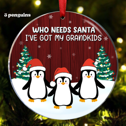 Who Needs Santa I've Got My Grandkids - Personalized Circle Ornament, Family Memories – Grandkids Are the Greatest Gift