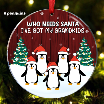 Who Needs Santa I've Got My Grandkids - Personalized Circle Ornament, Family Memories – Grandkids Are the Greatest Gift