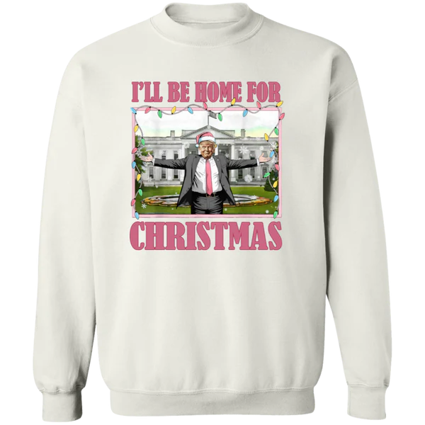 I'll Be Home For Christmas Donald Trump Sweatshirt, I'll Be Home for Christmas - Trump 47th President Sweater