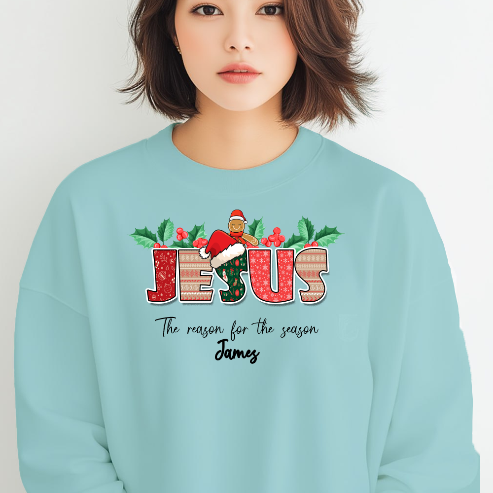 Jesus is the Reason For The Season Sweatshirt, Custom Jesus Is the Reason Christmas Sweatshirt