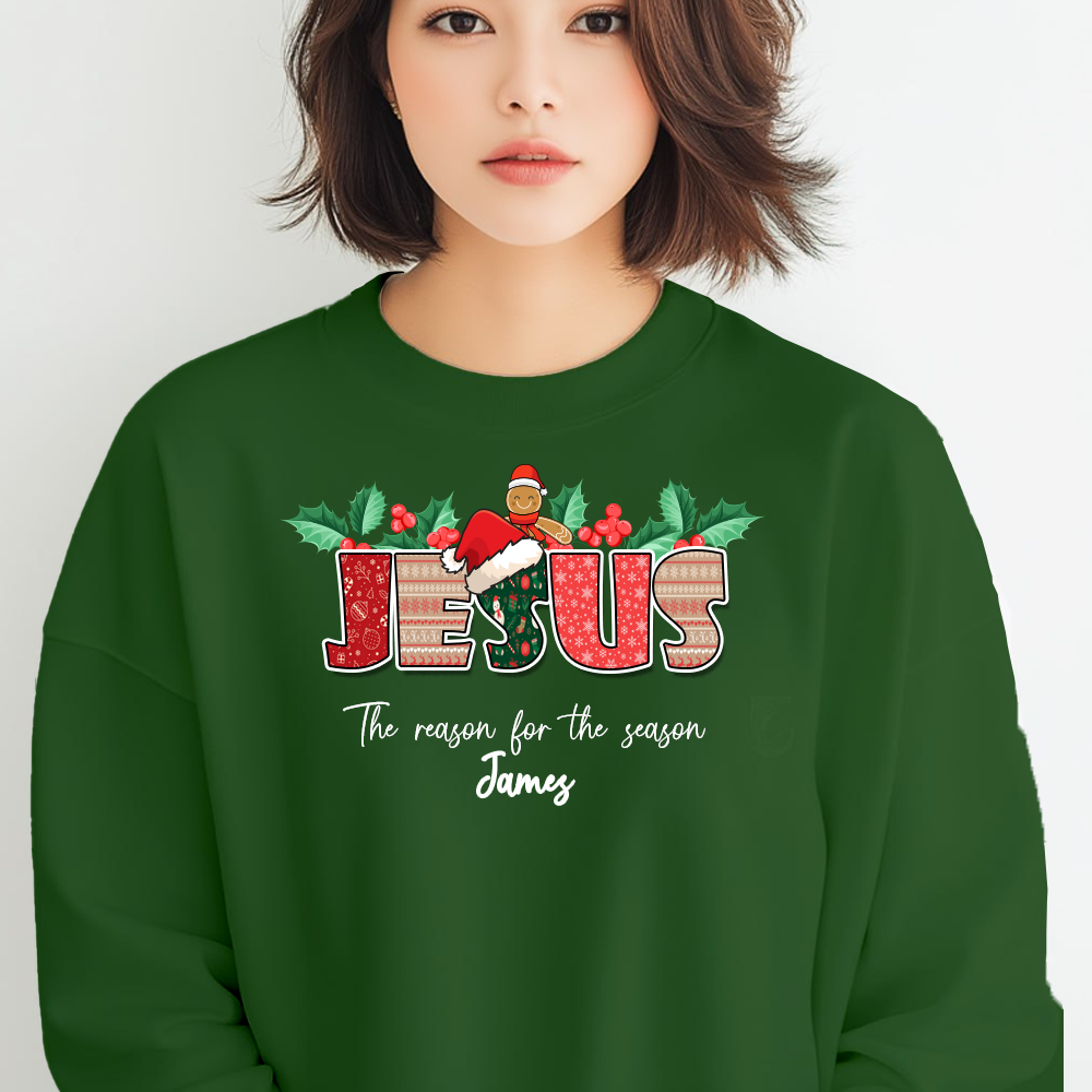 Jesus is the Reason For The Season Sweatshirt, Custom Jesus Is the Reason Christmas Sweatshirt