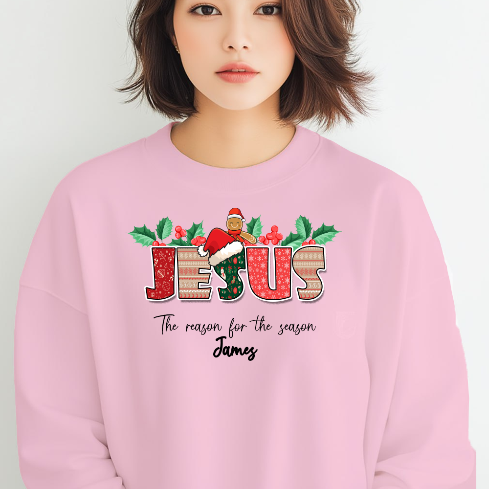 Jesus is the Reason For The Season Sweatshirt, Custom Jesus Is the Reason Christmas Sweatshirt