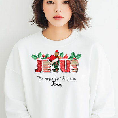 Jesus is the Reason For The Season Sweatshirt, Custom Jesus Is the Reason Christmas Sweatshirt