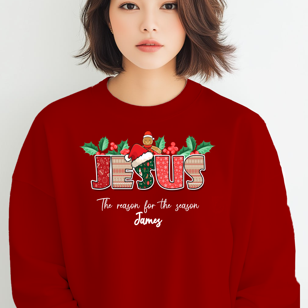 Jesus is the Reason For The Season Sweatshirt, Custom Jesus Is the Reason Christmas Sweatshirt